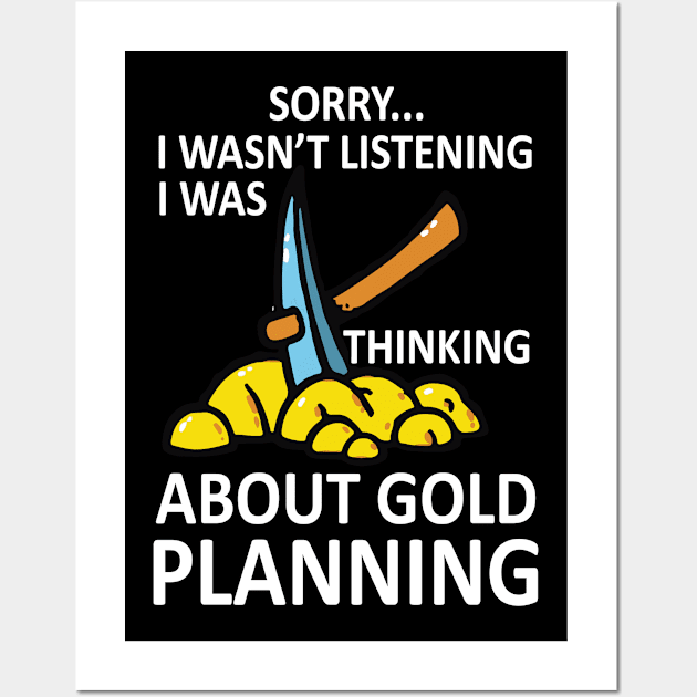 Gold Panning T Shirt Gift Funny Miner Panner Listening Wall Art by HouldingAlastairss